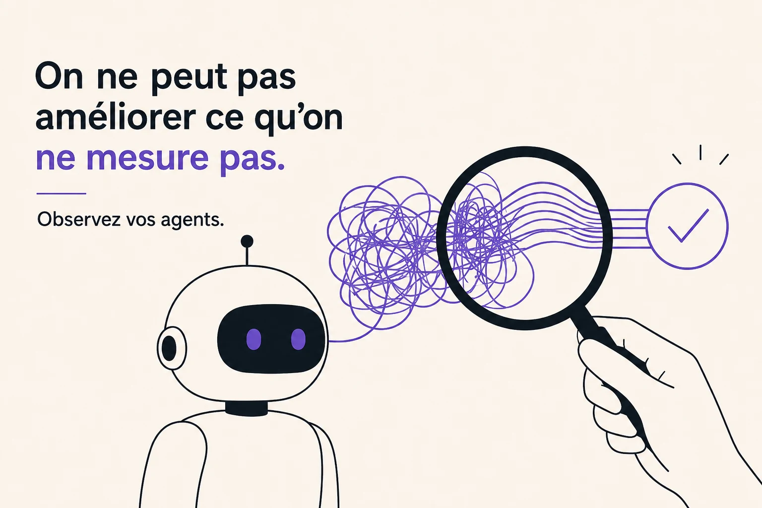 Une loupe ordonne les lignes issues d'un robot et les conduit vers un symbole de validation.